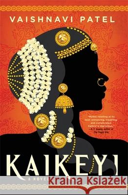 Kaikeyi: the instant New York Times bestseller and Tiktok sensation Vaishnavi Patel 9780356520193 Little, Brown Book Group - książka