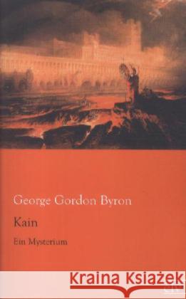 Kain : Ein Mysterium Byron, George G. N. Lord 9783862676095 Europäischer Literaturverlag - książka