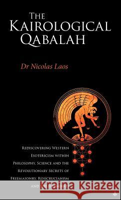 Kairological Qabalah - Rediscovering Western Esotericism Nicolas Laos Alasdair Urquhart 9781907347092 White Crane Publishing - książka