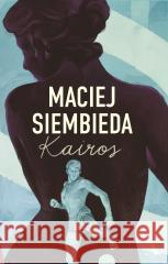 Kairos (barwione brzegi) Maciej Siembieda 9788383803364 Agora - książka