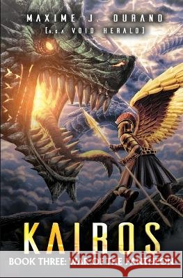 Kairos III: War of the Pantheon: A Greek Myth & Pirate LitRPG Void Herald, Maxime J Durand 9798846127333 Independently Published - książka