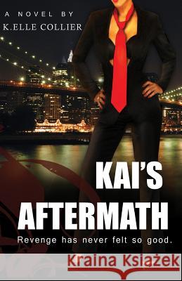 Kai's Aftermath K. Elle Collier 9780981649542 Penticle Publishing - książka