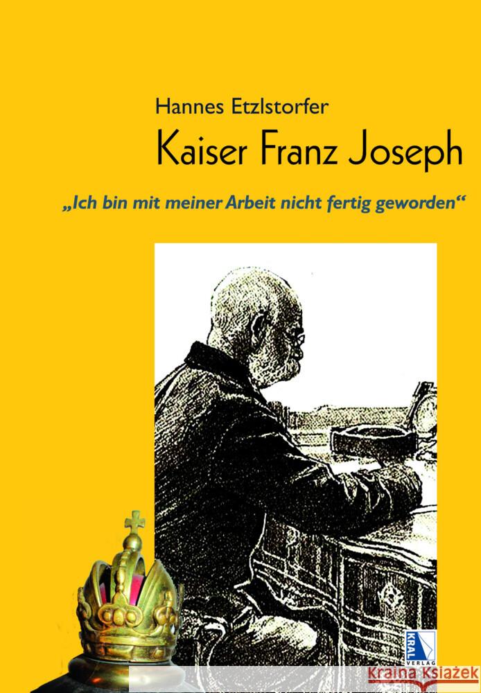Kaiser Franz Joseph Etzlstorfer, Hannes 9783990249741 Kral, Berndorf - książka