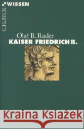 Kaiser Friedrich II. Rader, Olaf B. 9783406640506 Beck - książka