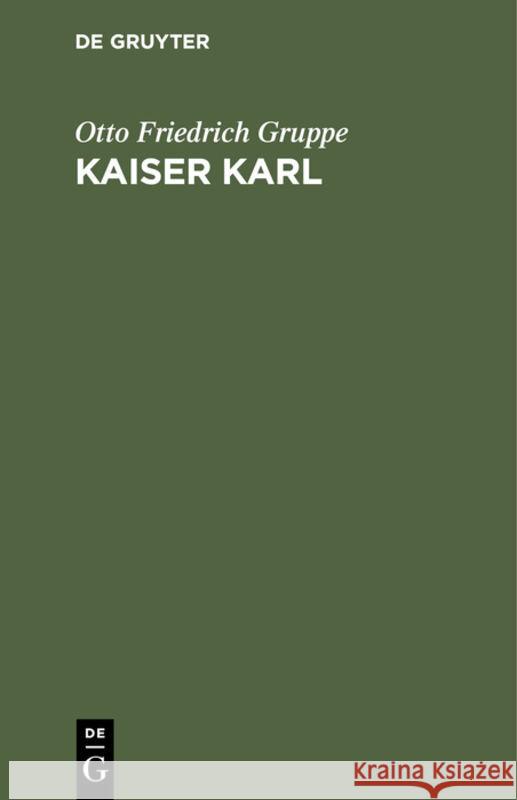 Kaiser Karl: Eine Epische Trilogie Otto Friedrich Gruppe 9783111094960 De Gruyter - książka