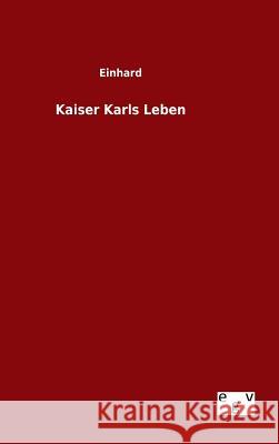 Kaiser Karls Leben Einhard 9783734001680 Salzwasser-Verlag Gmbh - książka