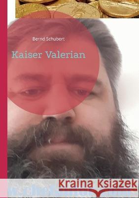 Kaiser Valerian Bernd Schubert 9783757810412 Books on Demand - książka