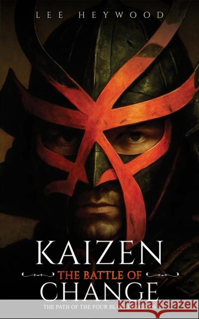 Kaizen: The Battle of Change: The Path of the Four Blue Diamonds Lee Heywood 9781035898336 Austin Macauley Publishers - książka