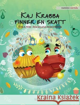 Kaj Krabba finner en skatt: Swedish Edition of Colin the Crab Finds a Treasure Pere, Tuula 9789527107447 Wickwick Ltd - książka