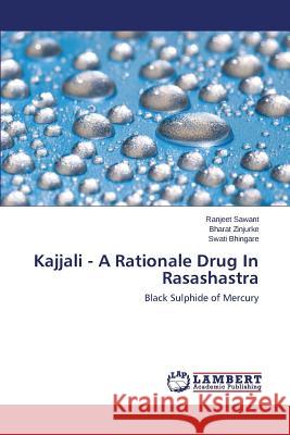 Kajjali - A Rationale Drug In Rasashastra Sawant Ranjeet 9783659663703 LAP Lambert Academic Publishing - książka