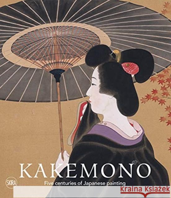 Kakemono: Five Centuries of Japanese Painting. The Perino Collection Matthi Forrer 9788857243795 Skira - książka