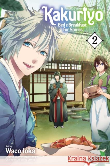 Kakuriyo: Bed & Breakfast for Spirits, Vol. 2 Waco Ioka 9781974703739 Viz Media, Subs. of Shogakukan Inc - książka