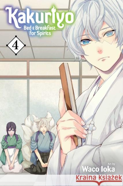 Kakuriyo: Bed & Breakfast for Spirits, Vol. 4 Waco Ioka, Midori Yuma, Laruha 9781974704996 Viz Media, Subs. of Shogakukan Inc - książka