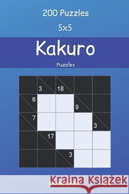 Kakuro Puzzles - 200 Puzzles 5x5 vol.1 David Smith 9781098953560 Independently Published - książka