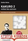 Kakuro. Tl.2 : Mittel bis extrem. Harte Nüsse für Anspruchsvolle Heine, Stefan 9783939940333 Presse Service Heine