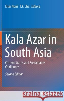 Kala Azar in South Asia: Current Status and Sustainable Challenges Noiri, E. 9783319436111 Springer - książka