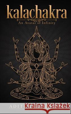 Kalachakra: An Avatar of Infinity Aditi Choudhury 9781945400513 Notion Press, Inc. - książka