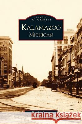 Kalamazoo, Michigan David Kohrman 9781531614003 Arcadia Publishing Library Editions - książka