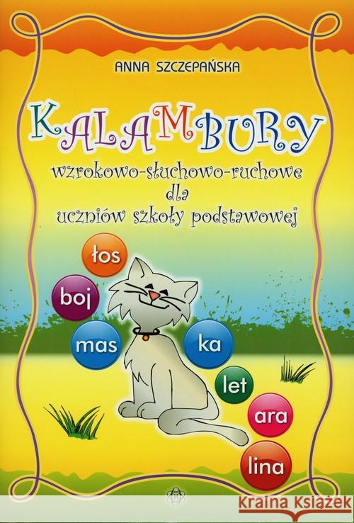 Kalambury wzrokowo-słuchowo-ruchowe dla uczniów SP Szczepańska Anna 9788371346552 Harmonia - książka