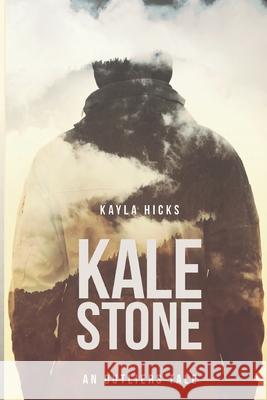 Kale Stone: An Outliers Tale Kayla Hicks 9781539067580 Createspace Independent Publishing Platform - książka