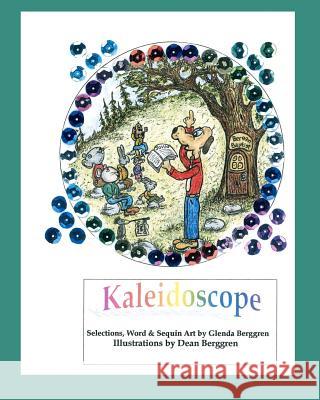 Kaleidoscope Glenda Berggren Dean Berggren 9781461009337 Createspace - książka