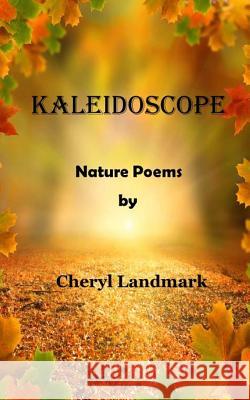 Kaleidoscope Cheryl Landmark 9781494434007 Createspace - książka