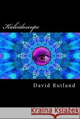 Kaleidoscope David Rutland 9781519350114 Createspace Independent Publishing Platform - książka