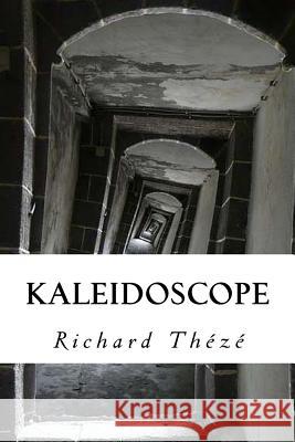 Kaleidoscope Richard Theze 9781522820734 Createspace Independent Publishing Platform - książka