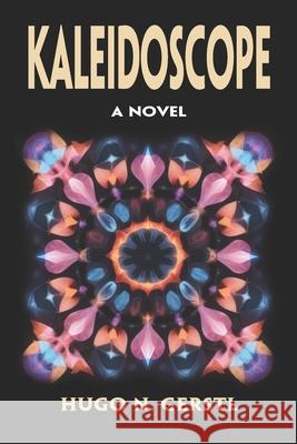 KALEIDOSCOPE - A novel Hugo N. Gerstl 9781950134564 Panga Publishing Group - książka