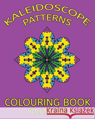 Kaleidoscope Patterns Colouring Book Trevor Mulligan 9781517395278 Createspace - książka