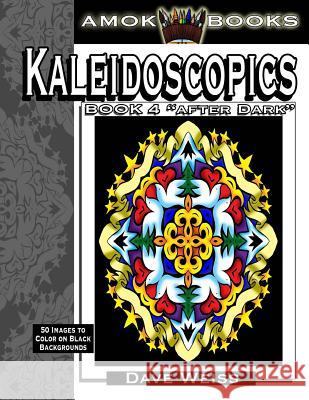 Kaleidoscopics Book 4 Dave Weiss 9781540545107 Createspace Independent Publishing Platform - książka