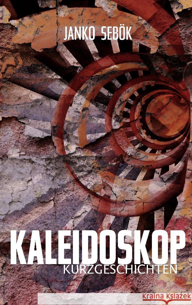 Kaleidoskop Kurzgeschichten: Band 1 Janko Seb?k 9783347637214 Tredition Gmbh - książka