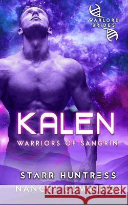 Kalen: Warlord Brides Nancey Cummings Starr Huntress 9781542789950 Createspace Independent Publishing Platform - książka