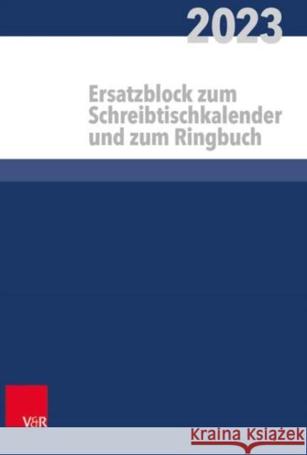 Kalender fur alle im kirchlichen Dienst Ersatzblock: 2023 Heinz Behrends 9783525632857 Vandenhoeck & Ruprecht GmbH & Co KG - książka