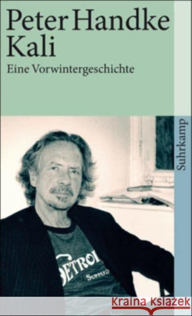 Kali : Eine Vorwintergeschichte Handke, Peter   9783518459805 Suhrkamp - książka