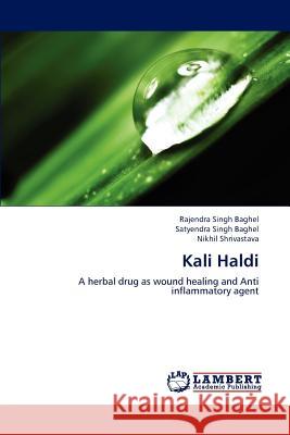 Kali Haldi Baghel Rajendra Singh, Shrivastava Nikhil 9783659308291 LAP Lambert Academic Publishing - książka