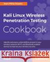 Kali Linux Wireless Penetration Testing Cookbook Sean-Philip Oriyano 9781783554089 Packt Publishing