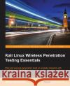 Kali Linux Wireless Penetration Testing Essentials Marco Alamanni 9781785280856 Packt Publishing