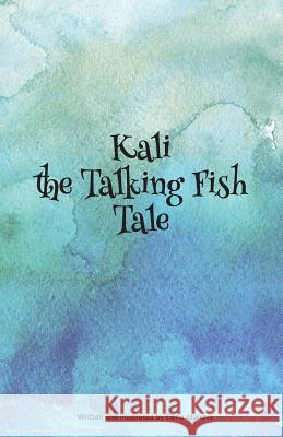 Kali the Talking Fish Tale Elena Jdanova 9781519525284 Createspace Independent Publishing Platform - książka