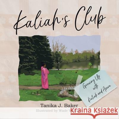 Kaliah's Club Tanika J. Baker Wade Williams 9780228867685 Tellwell Talent - książka