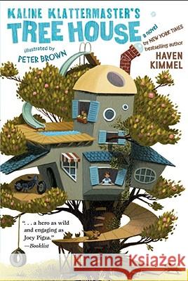 Kaline Klattermaster's Tree House Haven Kimmel Peter Brown 9780689874031 Atheneum Books - książka