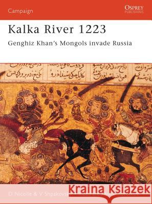 Kalka River 1223: Genghiz Khan's Mongols Invade Russia Nicolle, David 9781841762333 Osprey Publishing (UK) - książka