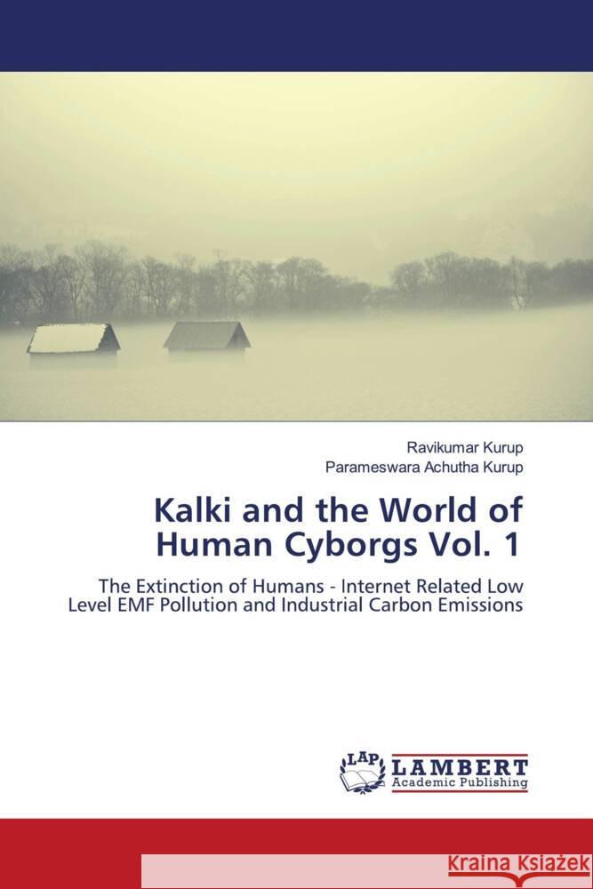 Kalki and the World of Human Cyborgs Vol. 1 Kurup, Ravikumar, Achutha Kurup, Parameswara 9786204746579 LAP Lambert Academic Publishing - książka