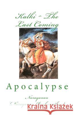 Kalki The Last Coming: Apocalypse Raghunathan, Narayanan 9781478189411 Createspace - książka