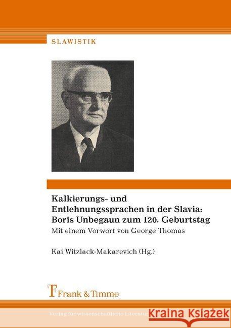 Kalkierungs- und Entlehnungssprachen in der Slavia: Boris Unbegaun zum 120. Geburtstag : Mit einem Vorwort von George Thomas  9783732904860 Frank & Timme - książka