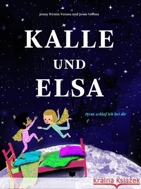 Kalle und Elsa lieben die Nacht Westin Verona, Jenny 9783959390910 Bohem Press - książka