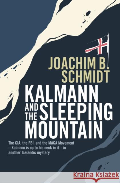 Kalmann and the Sleeping Mountain Schmidt, Joachim B. 9781916725003 Bitter Lemon Press - książka