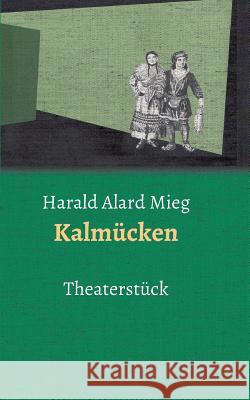 Kalmücken Mieg, Harald Alard 9783981996524 Schroter + Mieg - książka