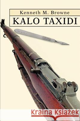 Kalo Taxidi Kenneth M. Browne 9780595327331 iUniverse - książka