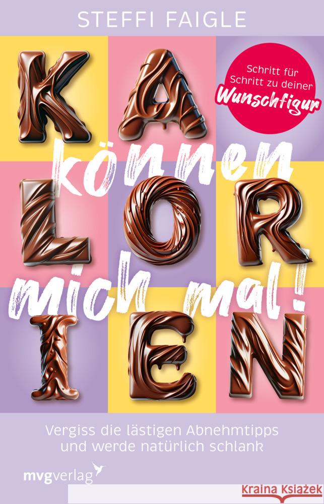 Kalorien können mich mal! Faigle, Steffi 9783747406342 mvg Verlag - książka